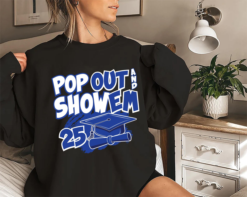 Senior 25 Pop Out and Show 'Em Sweatshirt