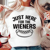 Just Here for the Wieners Sweatshirt