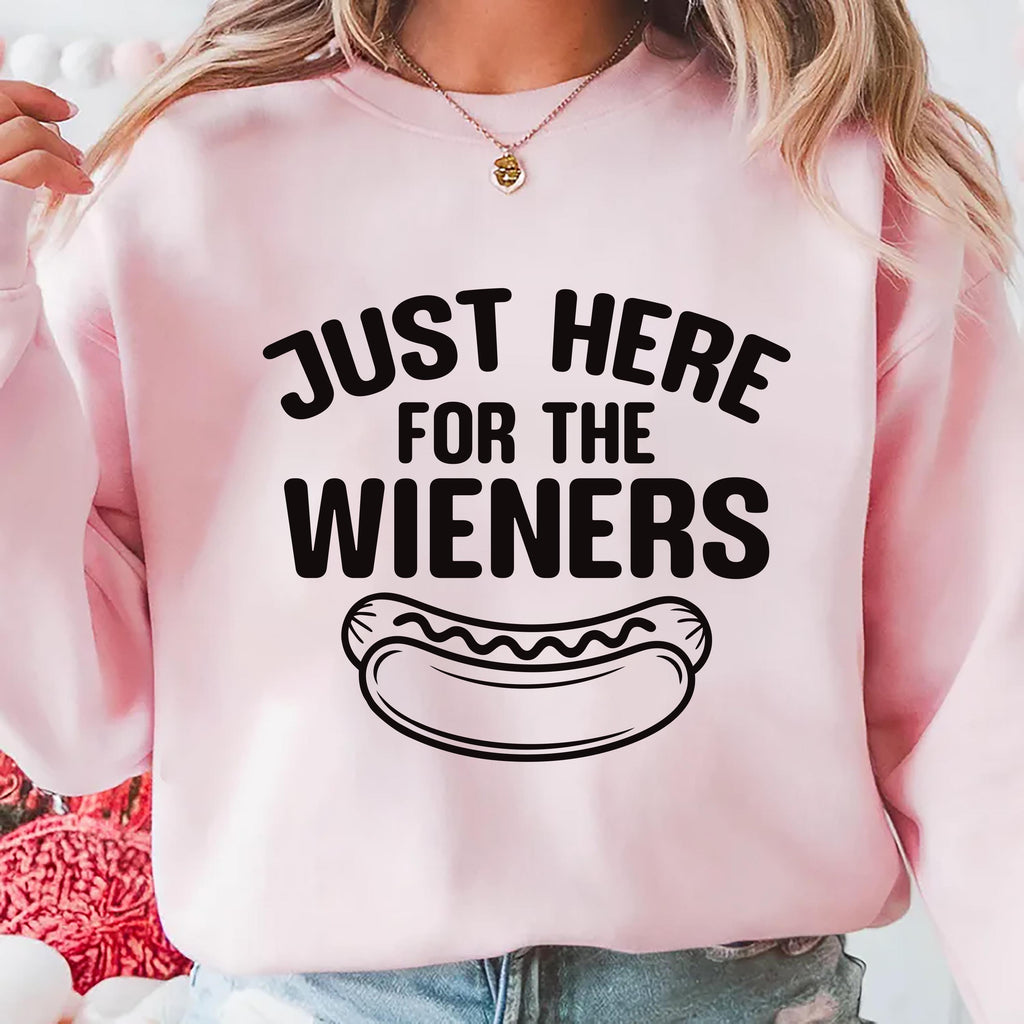 Just Here for the Wieners Sweatshirt