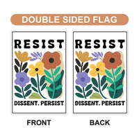 Resist Dissent Persist Garden Flag, Double Sided, Resistance Resist Hate, Anti-Trump, Resist Racism, Resist Fascism Flag