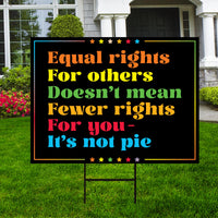 Equal Rights for Others Doesn't Mean Yard Sign - Anti-Trump Lawn Sign, Democracy, Anti Racism Political Yard Sign with Metal H-Stake