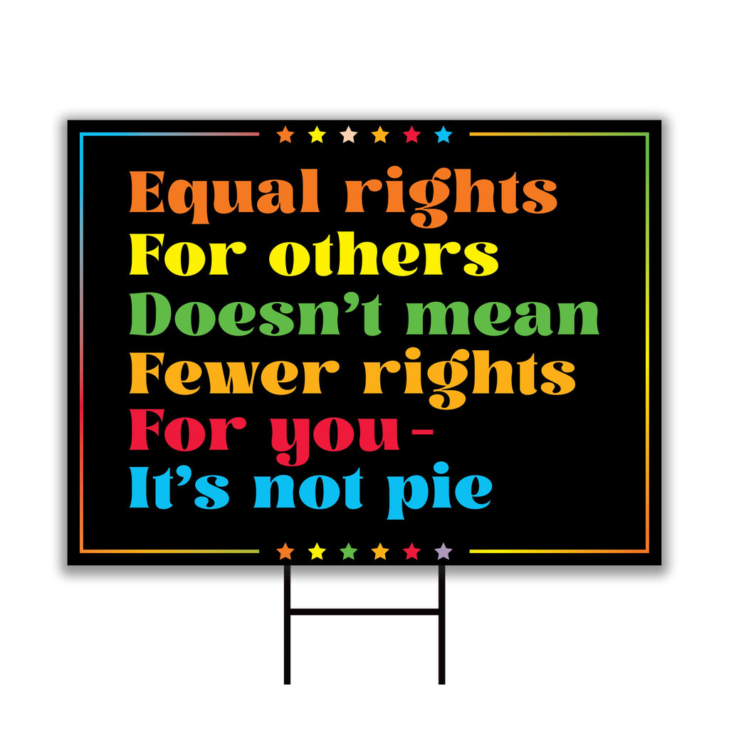 Equal Rights for Others Doesn't Mean Yard Sign - Anti-Trump Lawn Sign, Democracy, Anti Racism Political Yard Sign with Metal H-Stake