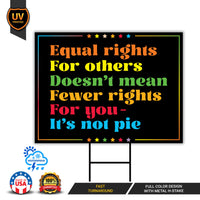 Equal Rights for Others Doesn't Mean Yard Sign - Anti-Trump Lawn Sign, Democracy, Anti Racism Political Yard Sign with Metal H-Stake