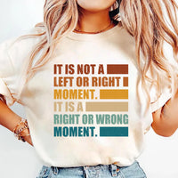It’s Not Left or Right, It’s Right or Wrong Hoodie