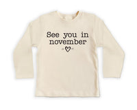 See You in November Onesie, Baby Bodysuit, Baby Shirt, Toddler Sweatshirt - Simple Pregnancy Reveal, Baby Announcement Outfit for Fall Baby