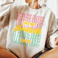 They Not Like Us Sweatshirt