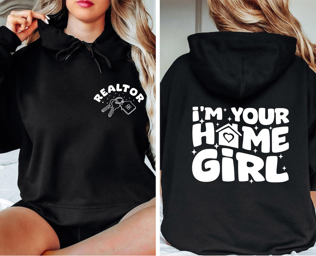 I’m Your Home Girl Hoodie, Two-Sided