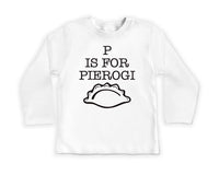 P Is For Pierogi Onesie, Baby Bodysuit, Baby Shirt, Toddler Sweatshirt - Funny Retro Polish Baby Outfit, Pierogi Gift, Foodie Baby Clothes