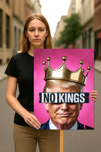 No Kings In America Protest Sign, Anti-Trump Resistance