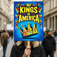 No Kings In America Protest Sign, Anti-Trump Resistance