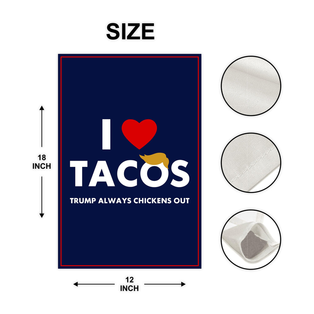 I Love Tacos Trump Always Chickens Out Protest Garden Flag, Double Sided, Resist Hate, Anti-Trump, Resist Racism Flag, Resist Fascism Flag