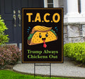 Let's Go Taco Trump Always Chickens Out Protest Yard Sign - Resist Hate, Anti-Trump, Resist Racism, Resist Fascism Sign with Metal H-Stake
