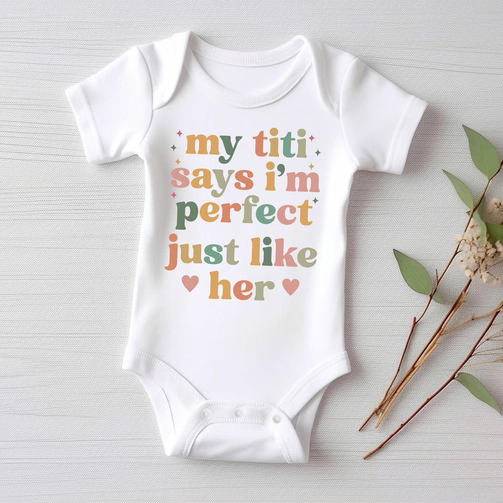 My Titi Says I'm Perfect Onesie Baby Bodysuit, Baby Shirt, Toddler Sweatshirt, Auntie's Bestie Boho Rainbow Outfit, Cute Baby Girl Gift Idea