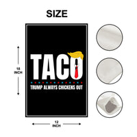 Taco - Trump Always Chickens Out Protest Garden Flag, Double Sided, Resist Hate