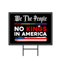 We The People, No Kings in America Protest Yard Sign - Resist Hate, Anti-Trump, Resist Racism