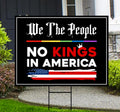We The People, No Kings in America Protest Yard Sign - Resist Hate, Anti-Trump, Resist Racism