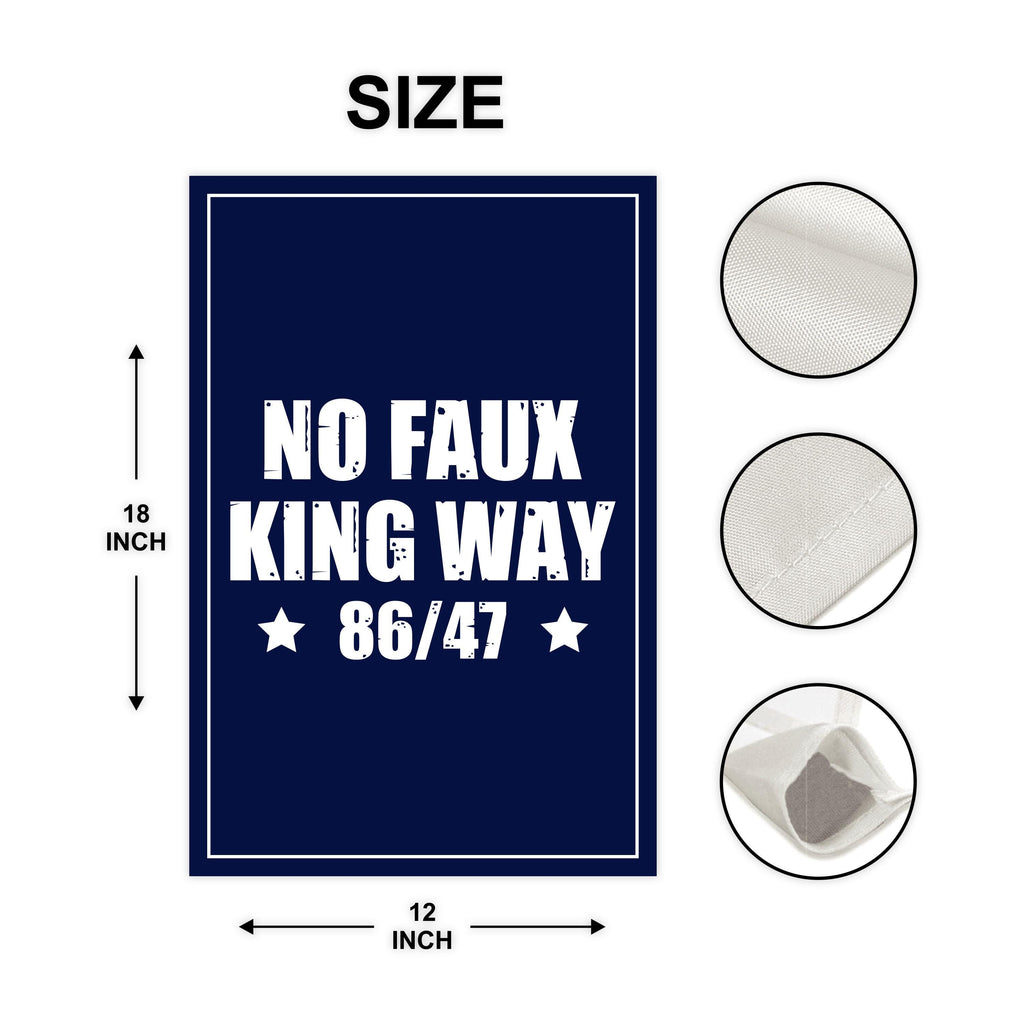 No Kings In America, No Faux King Way 86/47 Protest Garden Flag, Double Sided, Resist Hate