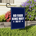 No Kings In America, No Faux King Way 86/47 Protest Garden Flag, Double Sided, Resist Hate