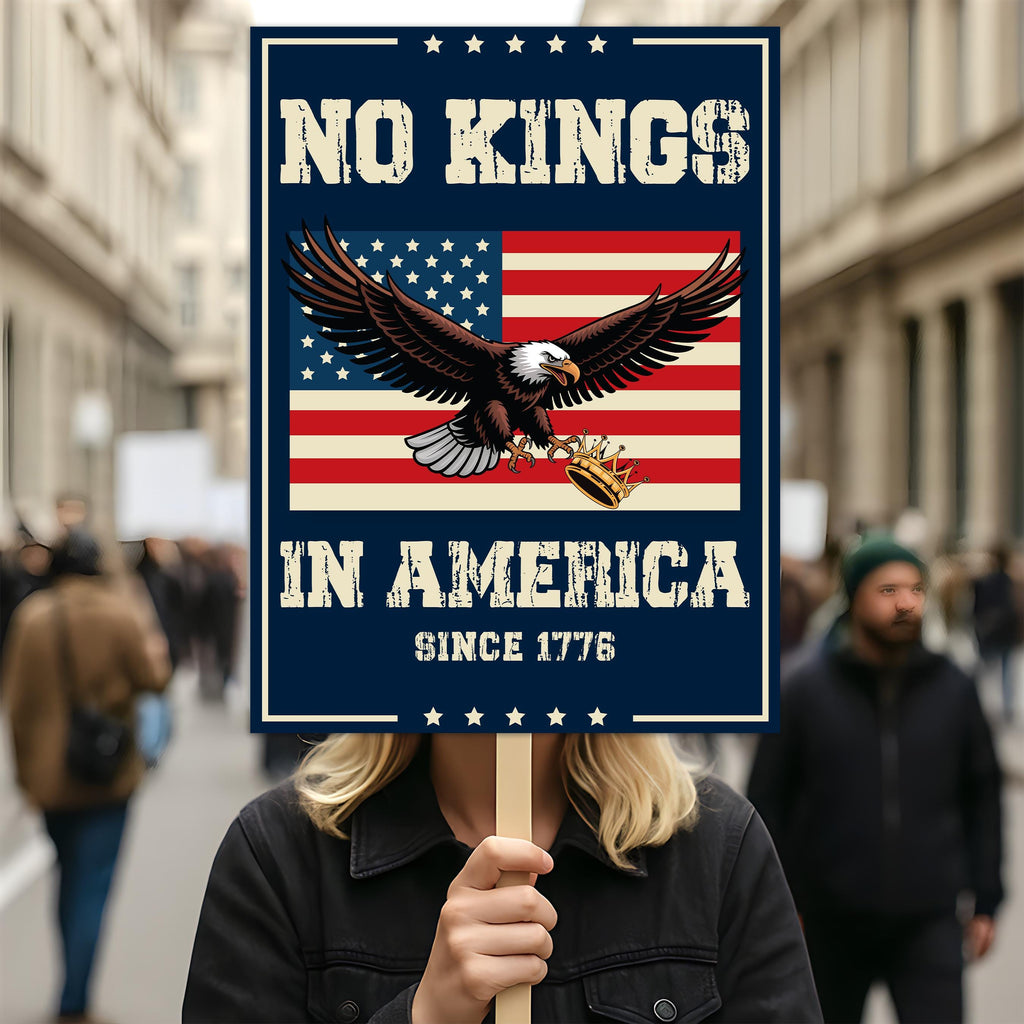 No Kings In America Protest Sign, Anti-Trump Resistance