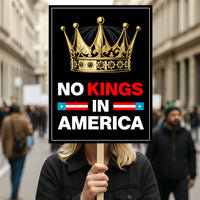 No Kings In America Protest Sign, Anti-Trump Resistance, Political Activist Poster