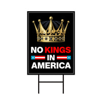 No Kings In America Yard Sign - Resist Hate Lawn Sign, Anti-Trump Sign, Resist Racism
