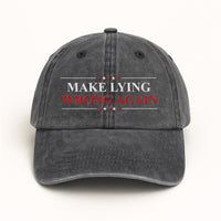 Make Lying Wrong Again Embroidered Hat, Hat Gift For Anti MAGA, Anti-Trump Hat