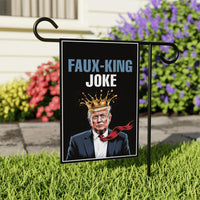 Faux-King Joke Garden Flag, 12x18 Inch Double Sided, No Faux King Way Flag