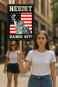 Hands Off Protest No Protest Sign, Anti-Trump Resistance
