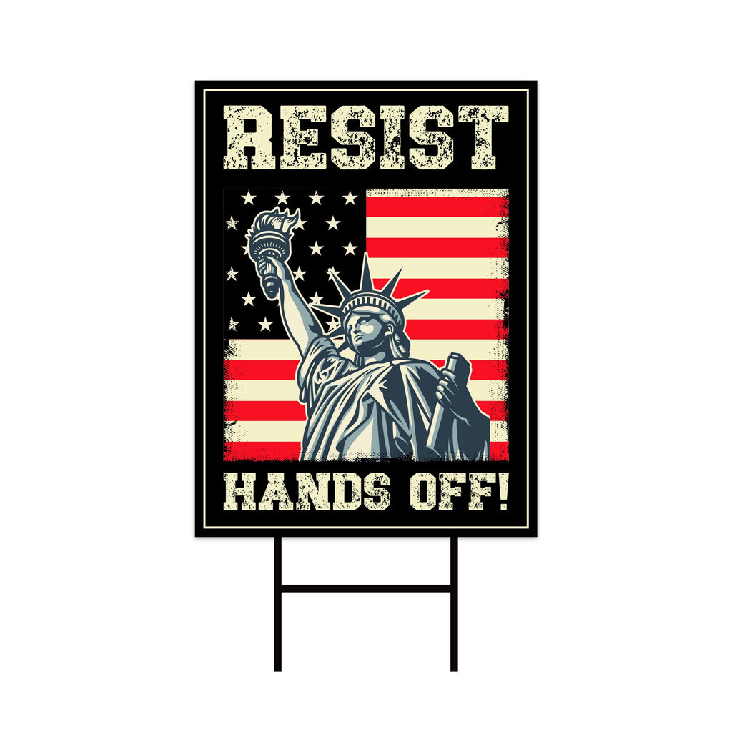 Hands Off Protest Yard Sign - Resist Hate Lawn Sign, Anti-Trump Sign