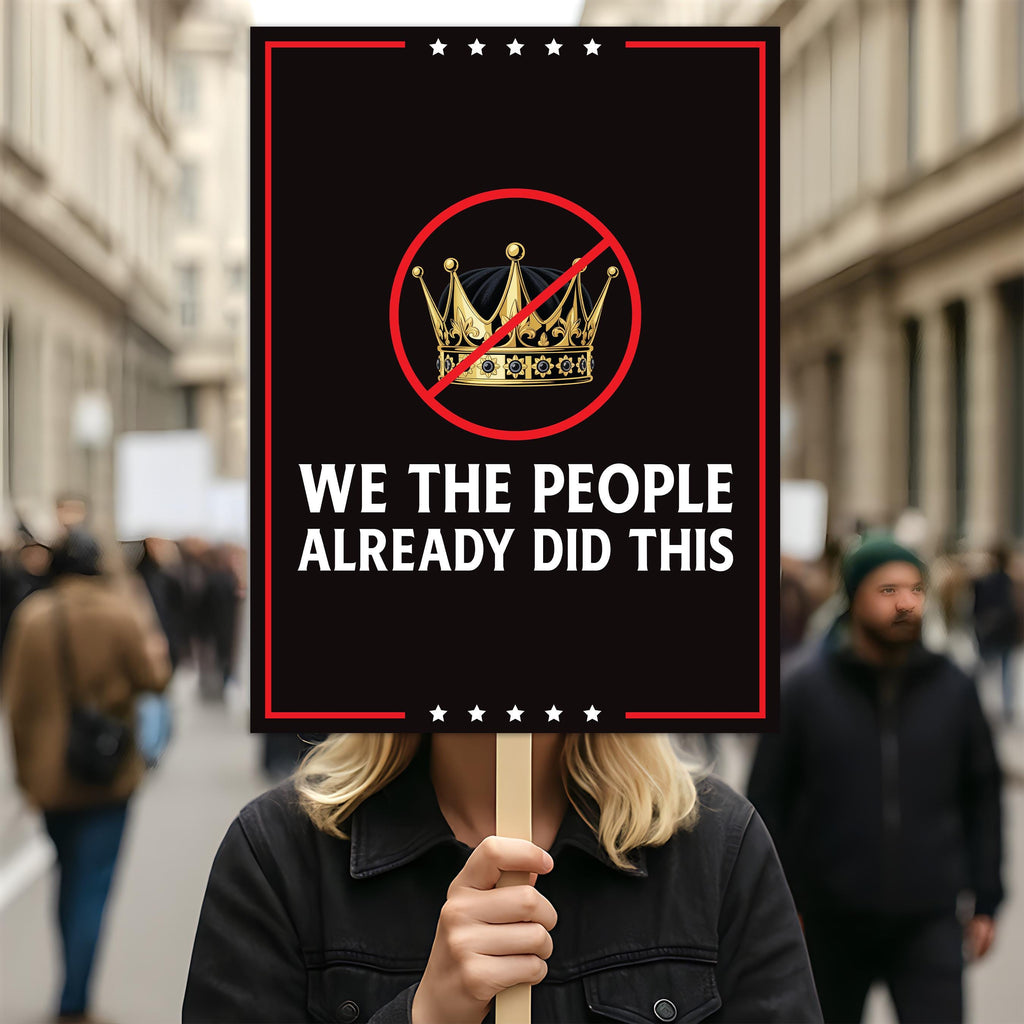 We The People Already Did This Protest Sign, Anti-Trump Resistance