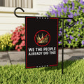We The People Already Did This Garden Flag, 12x18 Inch Double Sided, Resist Hate