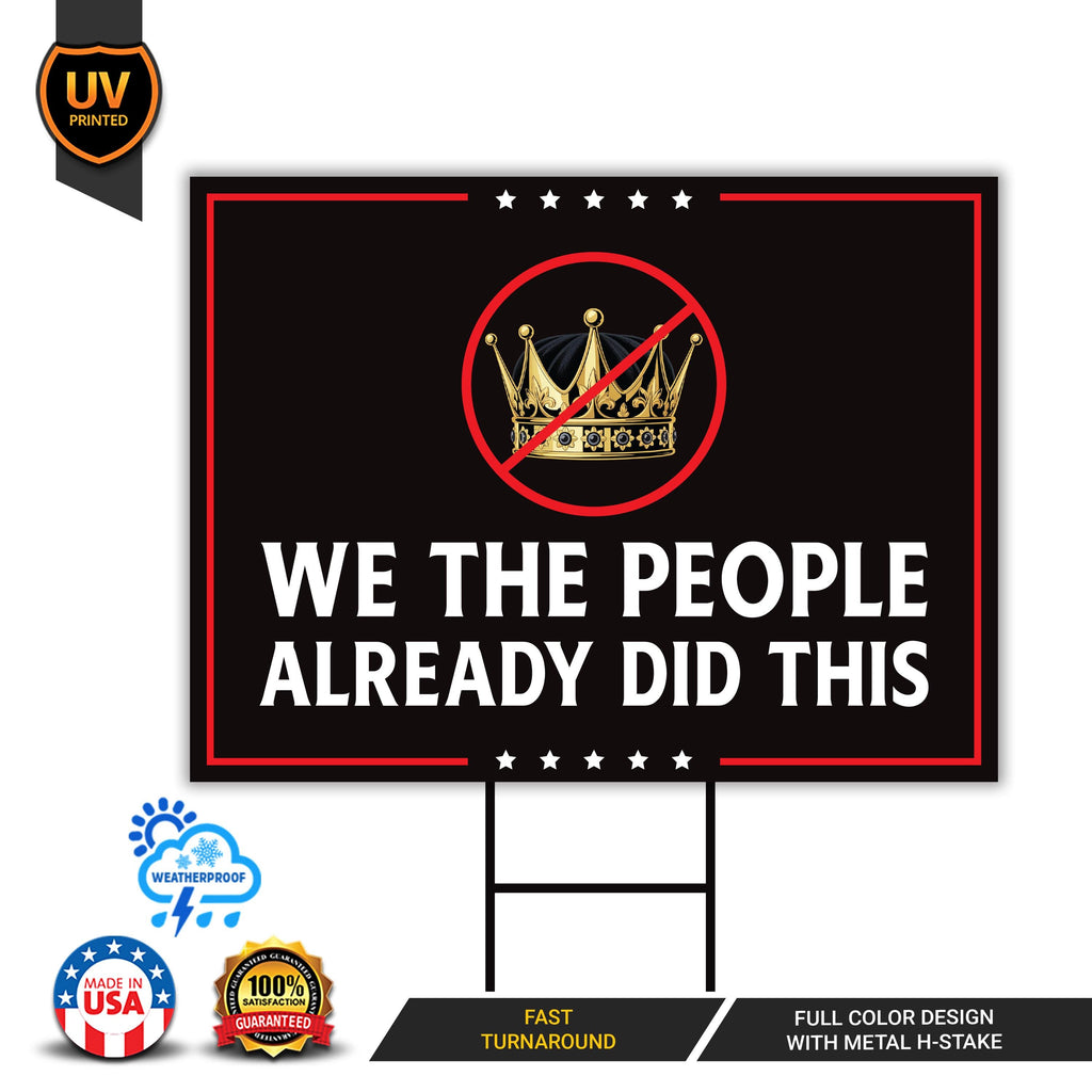 We The People Already Did This Yard Sign, Resist Hate Lawn Sign, Anti-Trump Sign