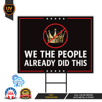 We The People Already Did This Yard Sign, Resist Hate Lawn Sign, Anti-Trump Sign