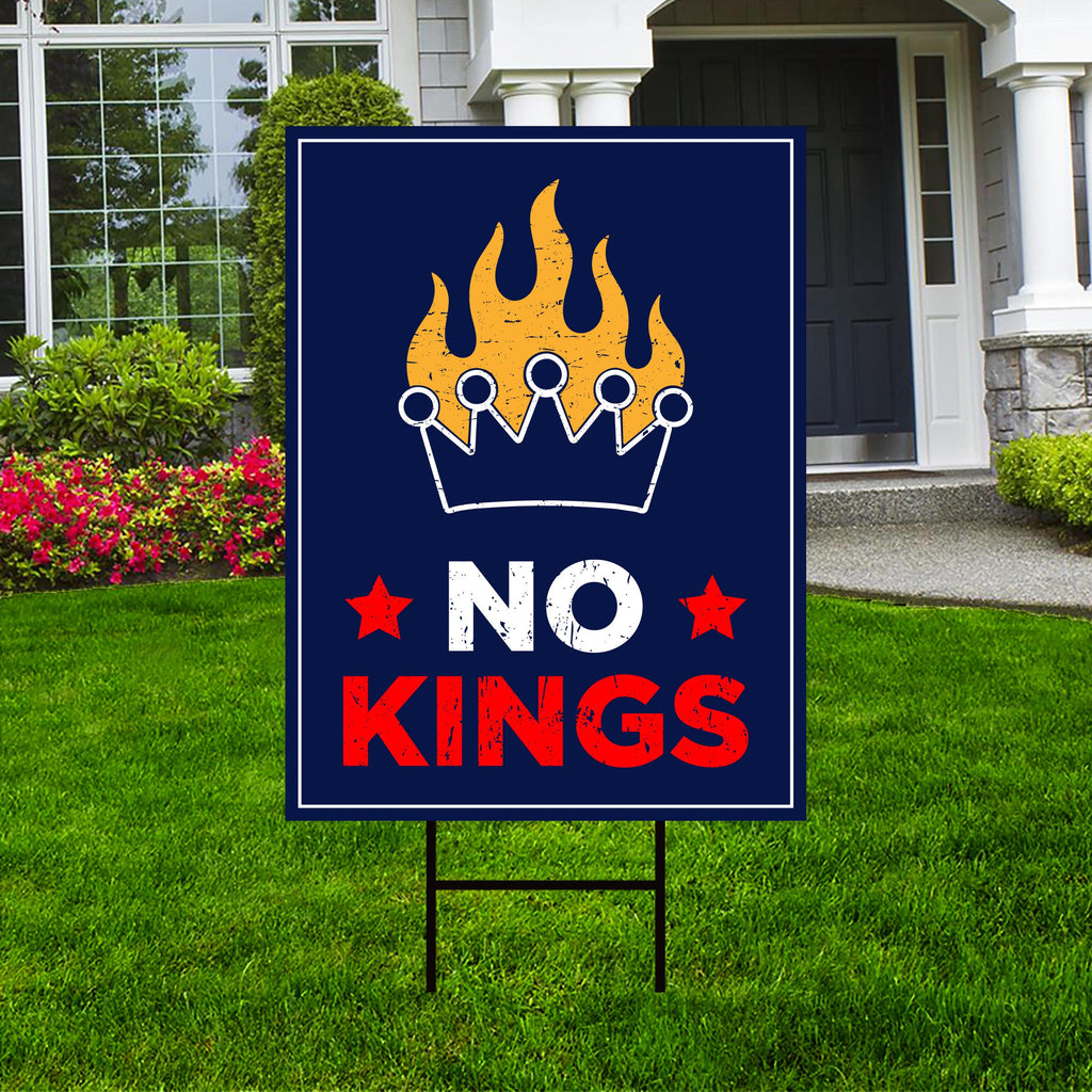 No Kings In America Yard Sign - Resist Hate Lawn Sign, Anti-Trump Sign