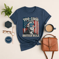 Too Cool for British Rule Short Sleeve T-Shirt