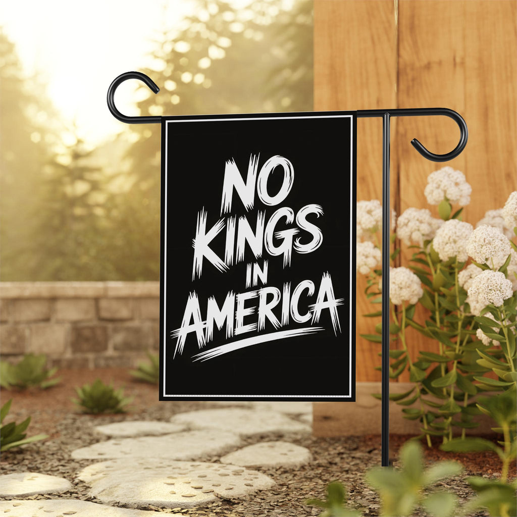 No Kings In America Garden Flag, 12x18 Inch Double Sided, Resist Hate Flag