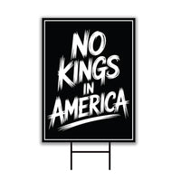 No Kings In America Yard Sign - Resist Hate Lawn Sign, Anti-Trump Sign