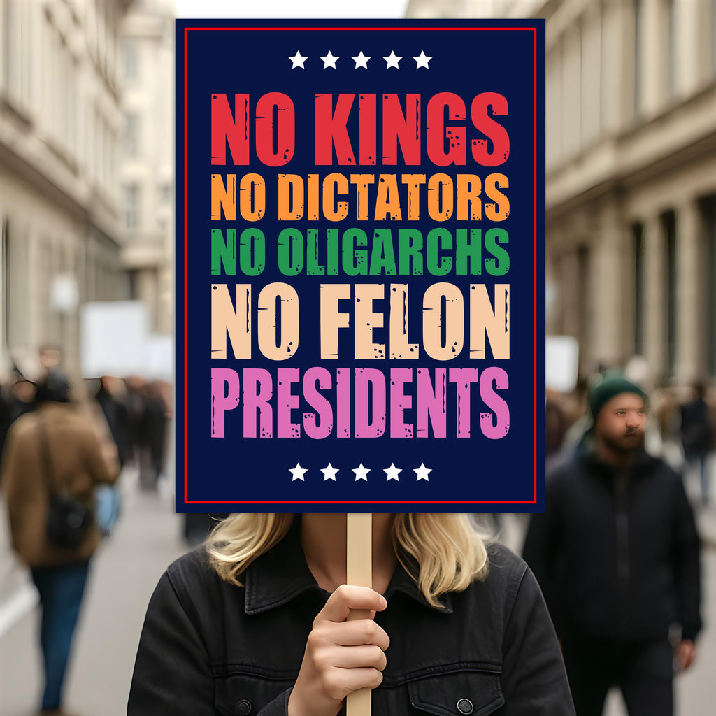 No Kings In America Protest Sign, Anti-Trump Resistance, Political Activist Poster