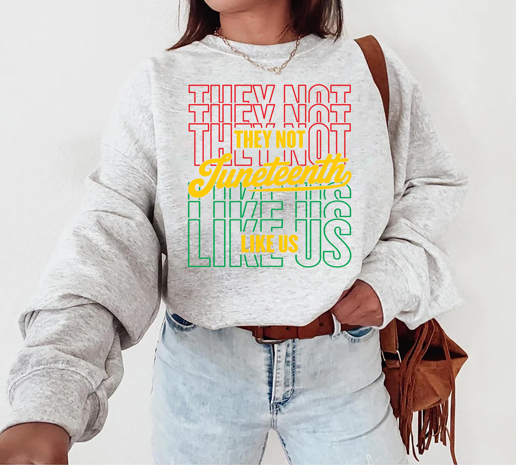 They Not Like Us Sweatshirt