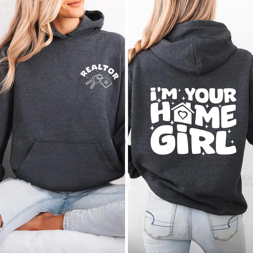 I’m Your Home Girl Hoodie, Two-Sided