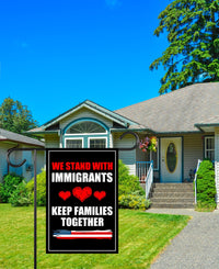 We Stand With Immigrants Garden Flag, 12x18 Inch Double Sided, Resist Hate