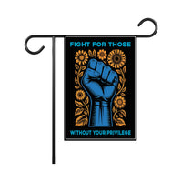 Fight For Those Without Your Privilege Garden Flag, Double Sided, Resist Hate