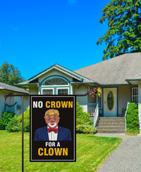 No Crown for a Clown, No King's Garden Flag, 12x18 Inch Double Sided, Resist Hate
