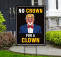 No Crown for a Clown, No Kings Yard Sign, Resist Hate Lawn Sign, Anti-Trump Sign