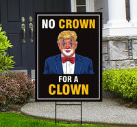 No Crown for a Clown, No Kings Yard Sign, Resist Hate Lawn Sign, Anti-Trump Sign