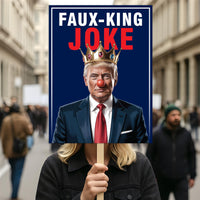 Faux King Joke, No Kings In America Protest Sign, Anti-Trump, Political Activist Poster