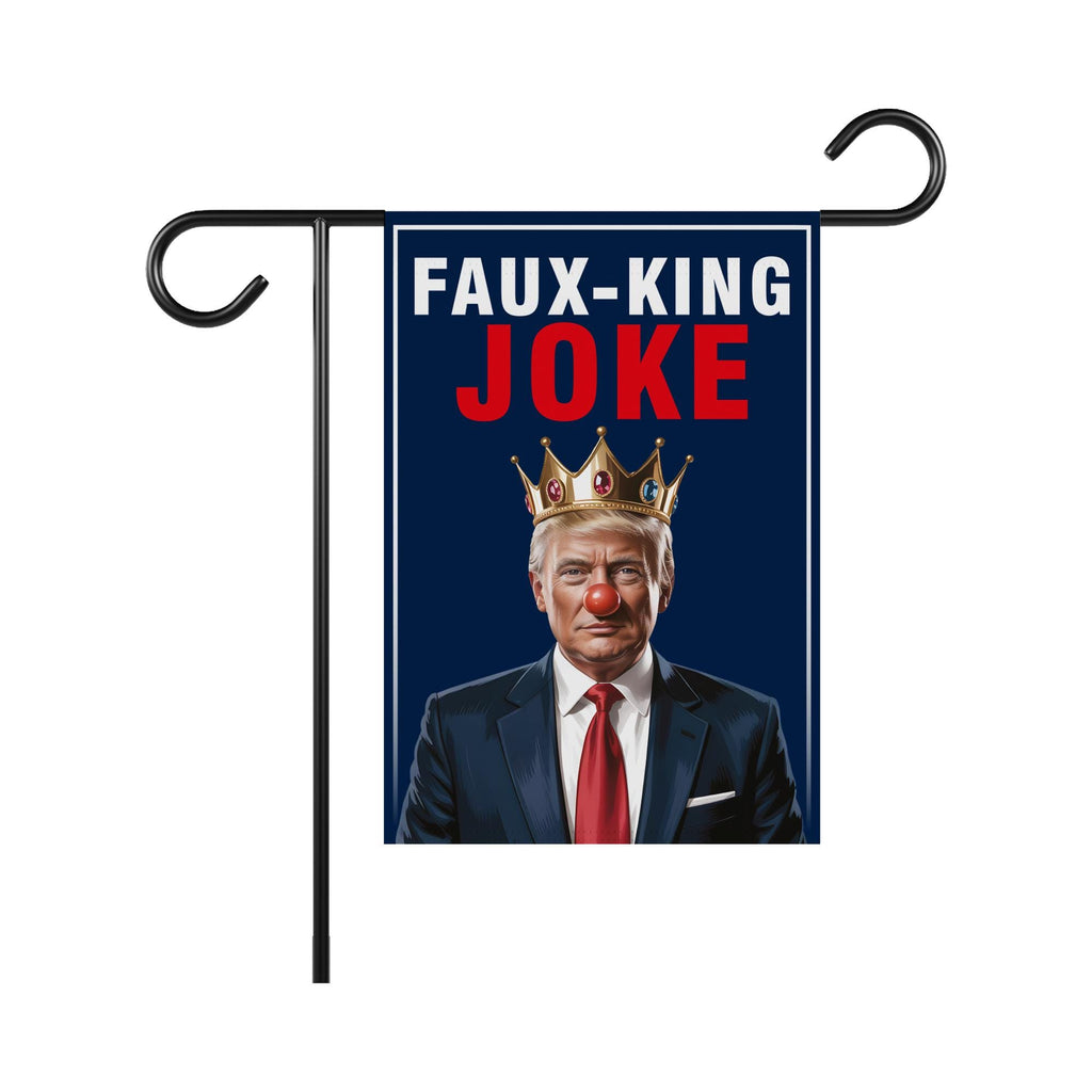 Faux King Joke, No Kings In America Garden Flag, Double Sided, Resist Hate Flag