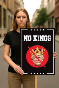 No Kings In America Protest Sign, Anti-Trump Resistance, Political Activist Poster