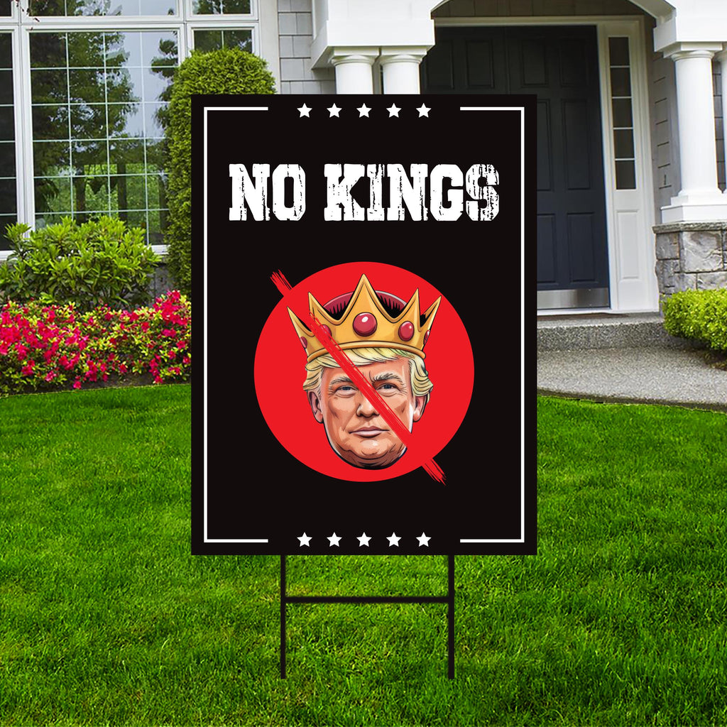 No Kings In America Yard Sign - Resist Hate Lawn Sign, Anti-Trump Sign, Resist Racism