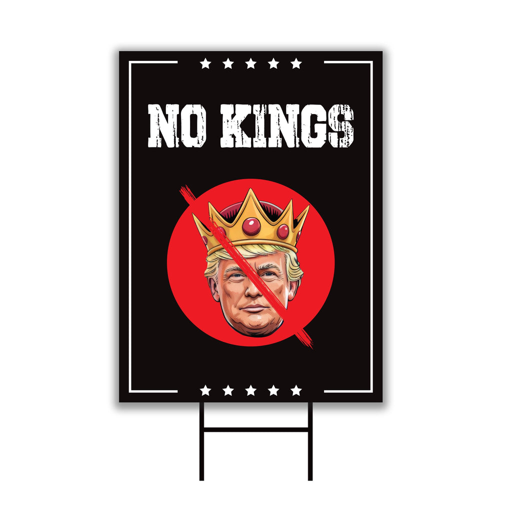 No Kings In America Yard Sign - Resist Hate Lawn Sign, Anti-Trump Sign, Resist Racism